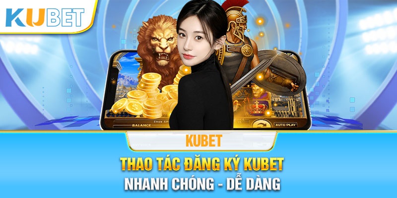 đăng ký kubet